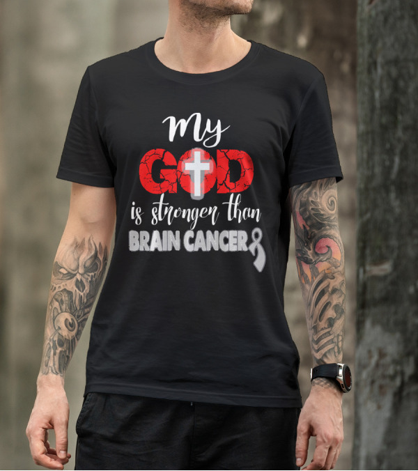 My God Is Stronger Than Brain Cancer Cross T-Shirt