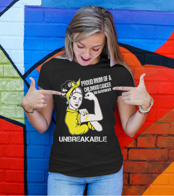 Proud Mom Of A Childhood Cancer Warrior Unbreakable T-Shirt