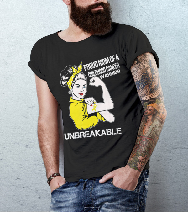 Proud Mom Of A Childhood Cancer Warrior Unbreakable T-Shirt