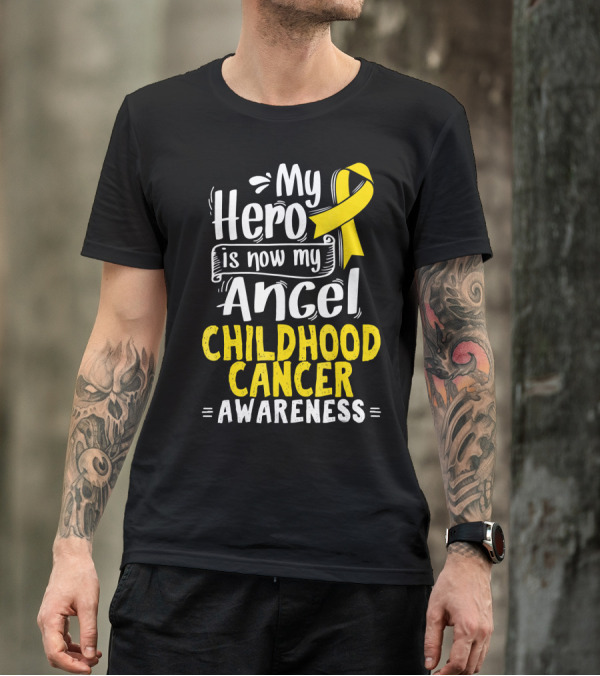 Gold Awareness Ribbon My Hero Is Now My Angel Childhood Cancer Awareness T-Shirt