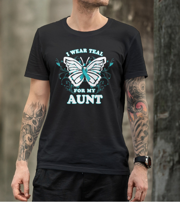 I Wear Teal For My Aunt Ovarian Cancer Awareness Butterfly T-Shirt