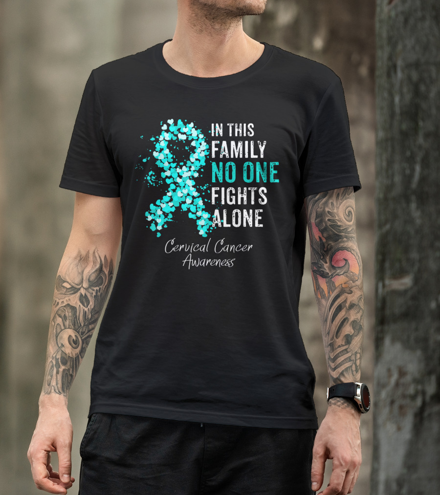 In This Family No One Fights Alone Cervical Cancer Awareness T-Shirt