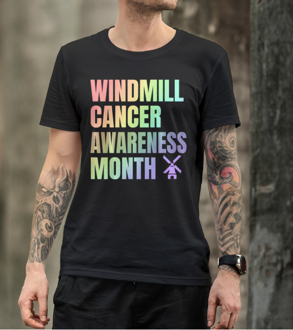 Windmill Cancer Awareness Month T-Shirt