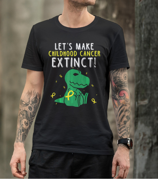 Let's Make Childhood Cancer Extinct T-Rex Dinosaur T-Shirt