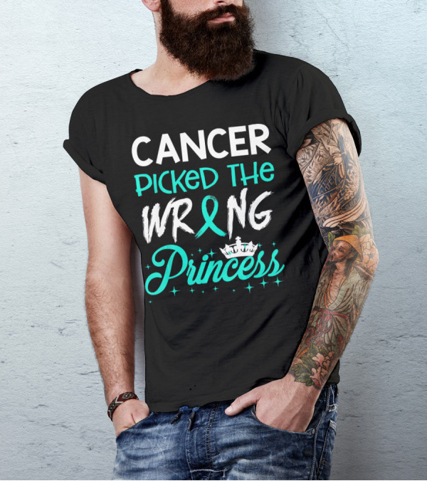 Cancer Picked The Wrong Princess Teal T-Shirt