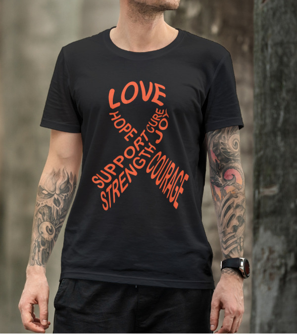 Leukemia Cancer Awareness Ribbon Love Hope Support Strength Courage Cure Joy T-Shirt