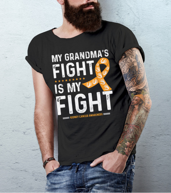 My Grandma's Fight Is My Fight Kidney Cancer Awareness T-Shirt