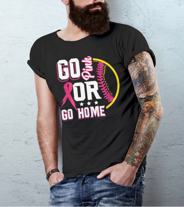 Go Pink Or Go Home Breast Cancer Awareness Softball T-Shirt