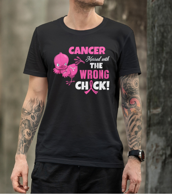 Cancer Messed With The Wrong Chick T-Shirt