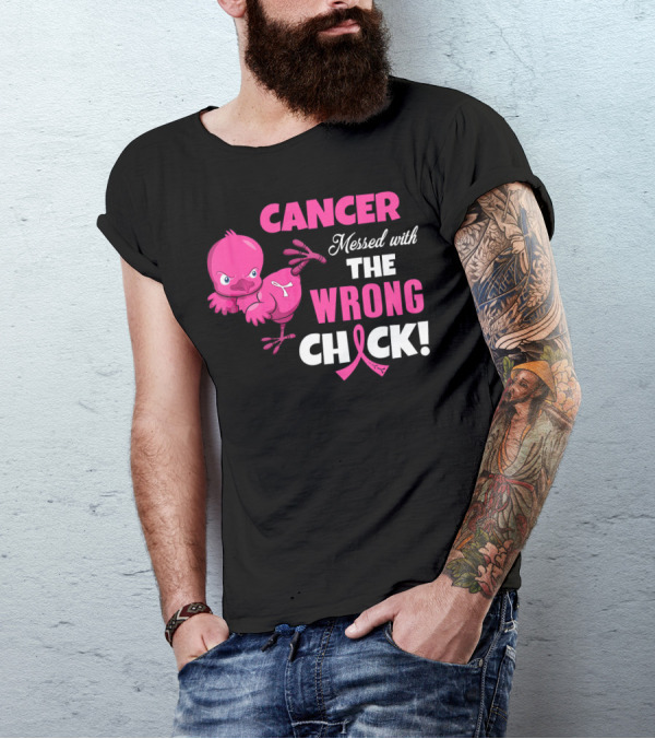 Cancer Messed With The Wrong Chick T-Shirt
