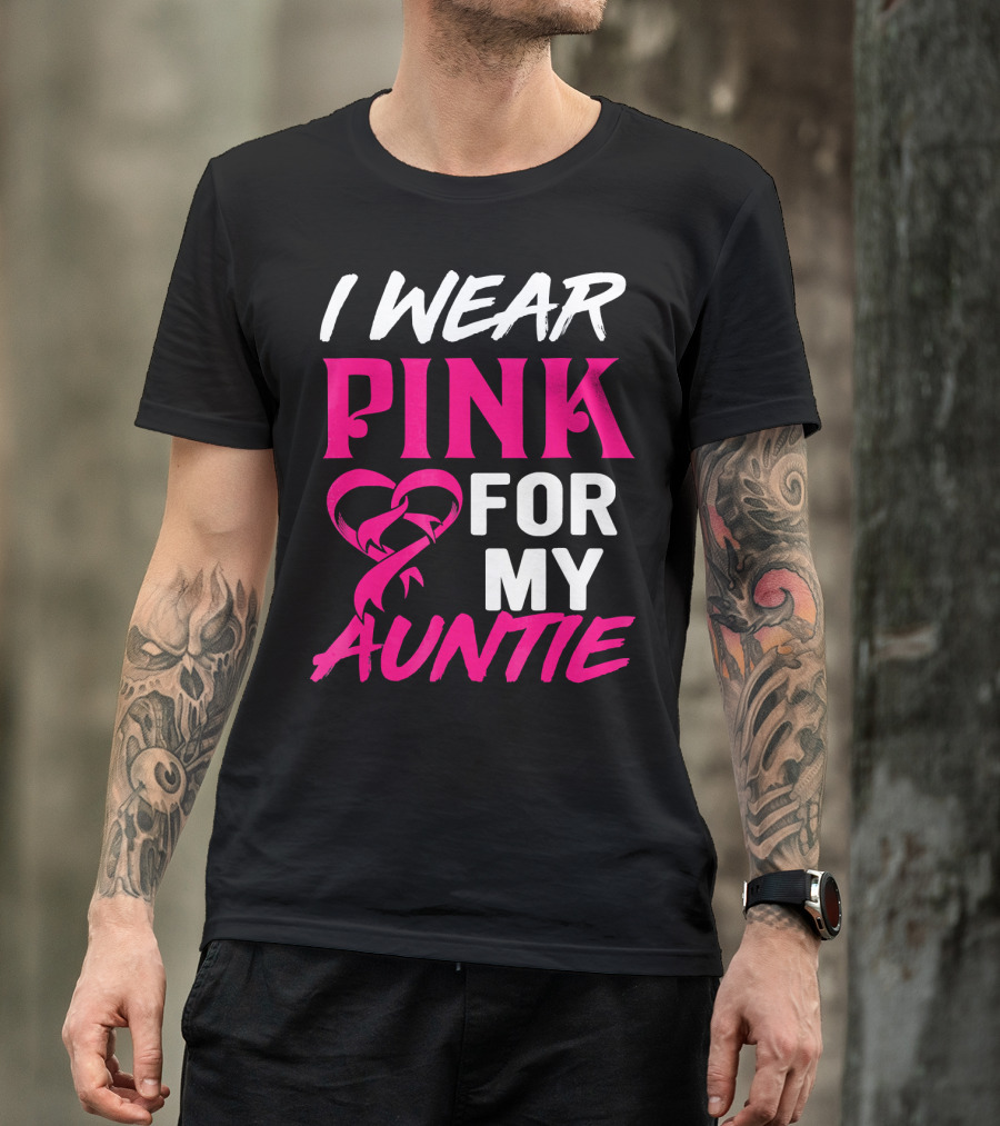 I Wear Pink For My Auntie Breast Cancer Awareness T-Shirt