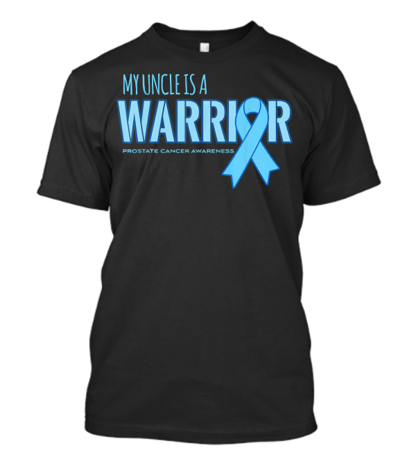 My Uncle Is A Warrior Prostate Cancer Awareness T-Shirt