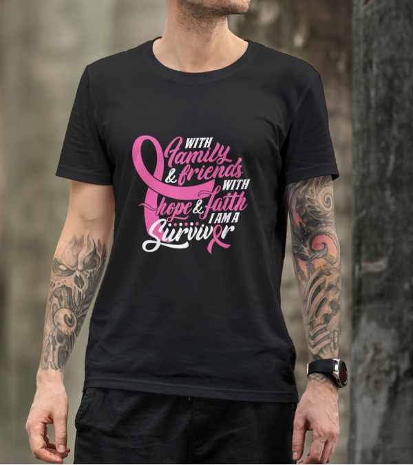 With Family And Friends With Hope And Faith I Am A Survivor T-Shirt