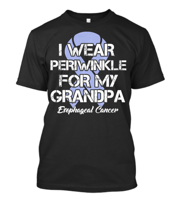 I Wear Periwinkle For My Grandpa Esophageal Cancer T-Shirt