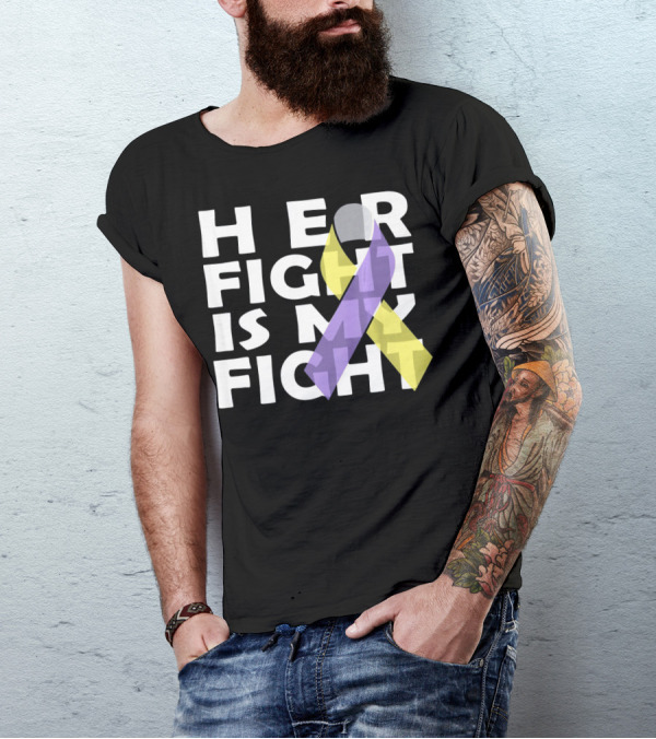 HER FIGHT IS MY FIGHT Bladder Cancer Awareness T-Shirt
