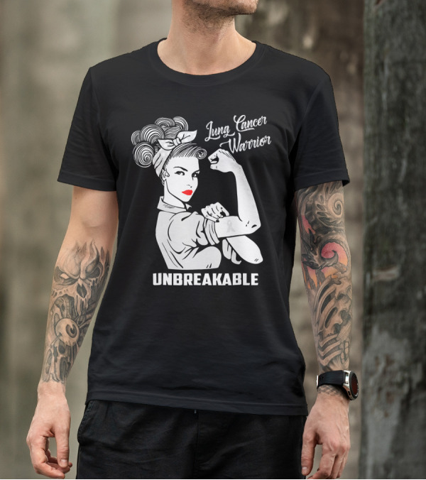 Lung Cancer Warrior Unbreakable Rosie The Riveter T-Shirt