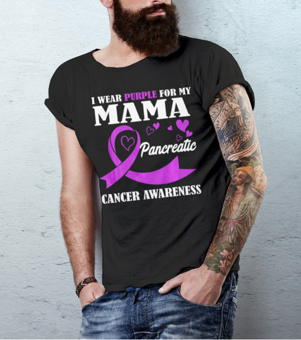 I Wear Purple For My Mama Pancreatic Cancer Awareness T-Shirt