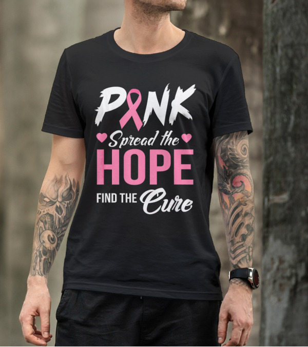 Pink Spread The Hope Find The Cure Breast Cancer Awareness T-Shirt