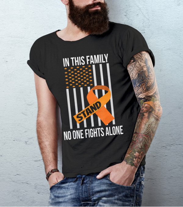 In This Family No One Fights Alone USA Flag Orange Ribbon Stand Kidney Cancer Awareness T-Shirt
