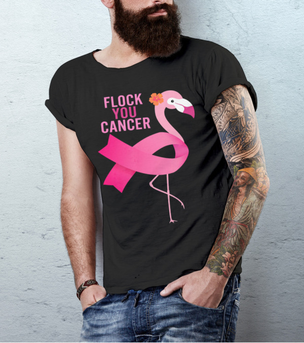 Flock You Cancer Flamingo Pink Ribbon October Breast Awareness T-Shirt
