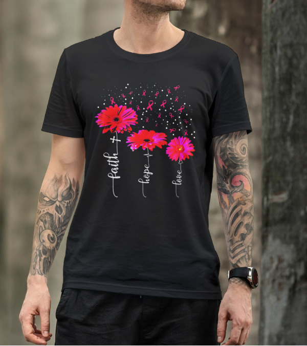 Faith Hope Love Pink Daisy Flower Breast Cancer Awareness T-Shirt