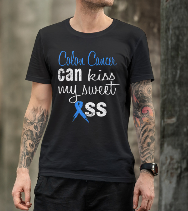 Colon Cancer Can Kiss My Sweet (Ribbon) Ass T-Shirt
