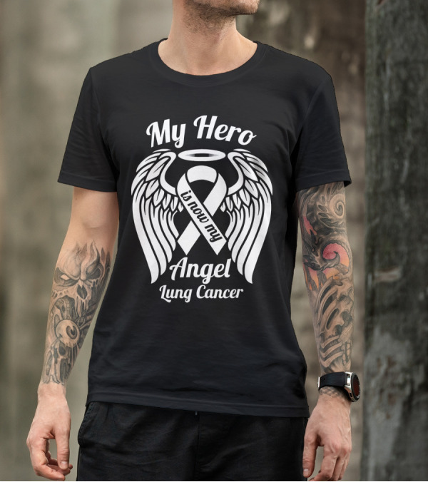 My Hero Is Now My Angel Lung Cancer T-Shirt