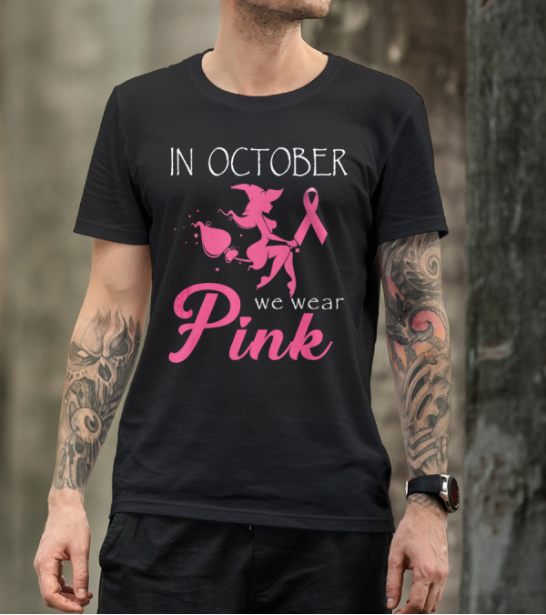 In October We Wear Pink Witch T-Shirt
