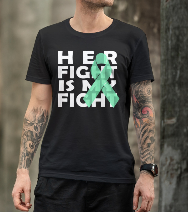 Her Fight Is My Fight Gallbladder Cancer T-Shirt