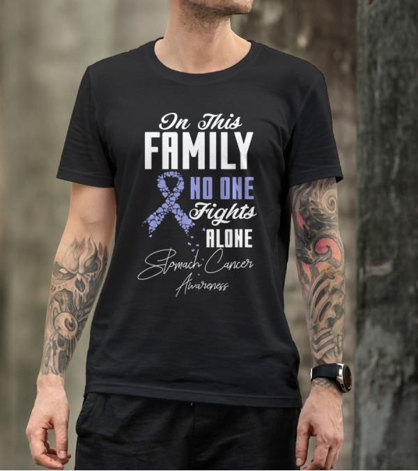 In This Family No One Fights Alone Stomach Cancer Awareness T-Shirt