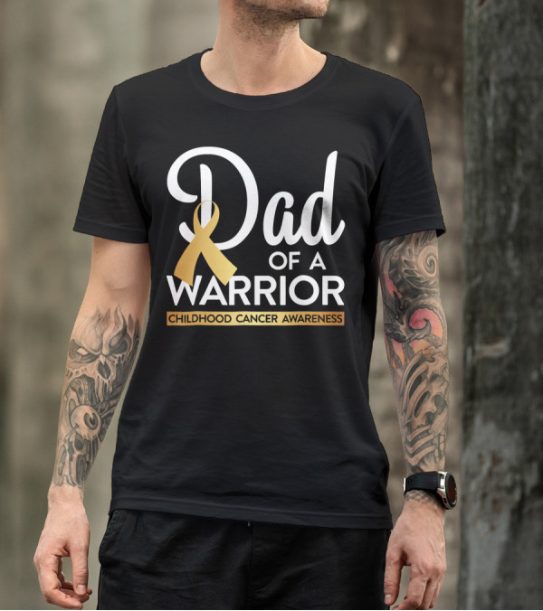 Dad Of A Warrior Childhood Cancer Awareness T-Shirt