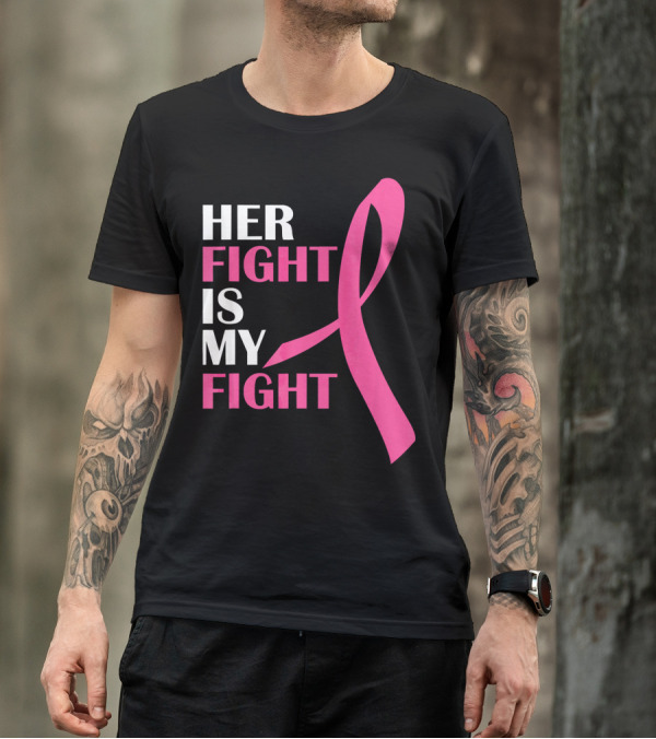 Her Fight Is My Fight Pink T-Shirt