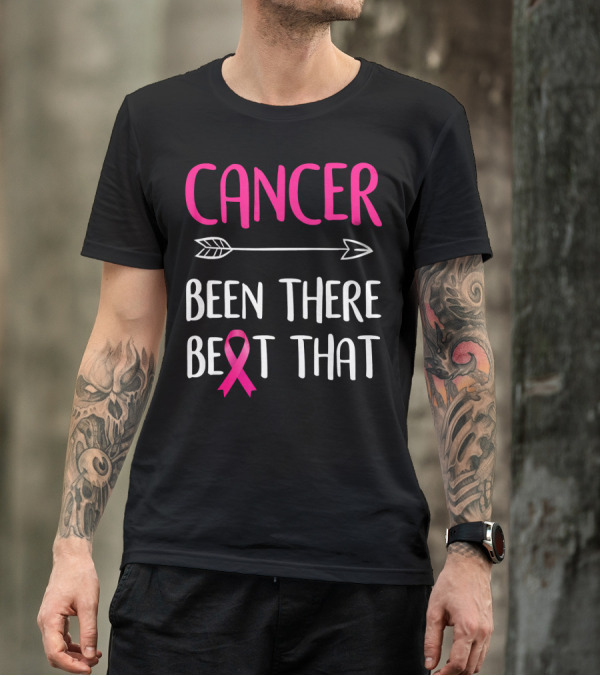 Cancer Been There Beat That Breast Cancer Pink Ribbon Arrow T-Shirt