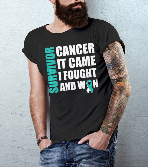 Survivor Cancer It Came I Fought And Won Cervical Cancer Awareness Fight Cancer T-Shirt