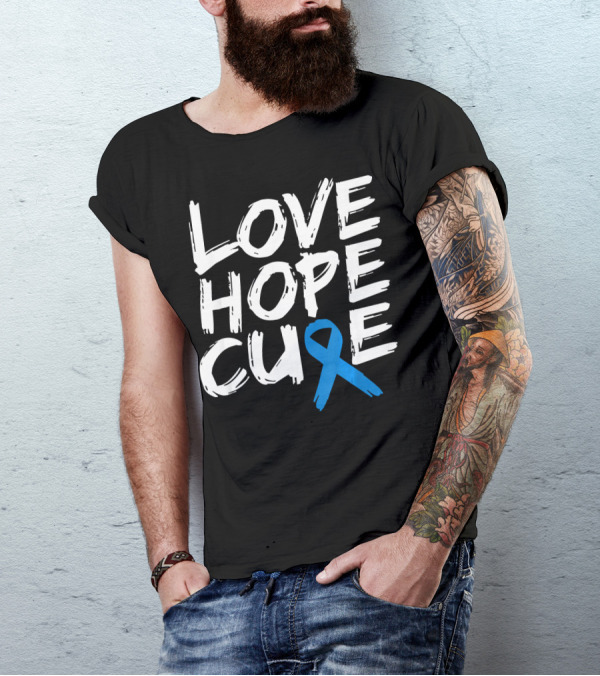 Love Hope Cure Colon Cancer Awareness Blue T-Shirt