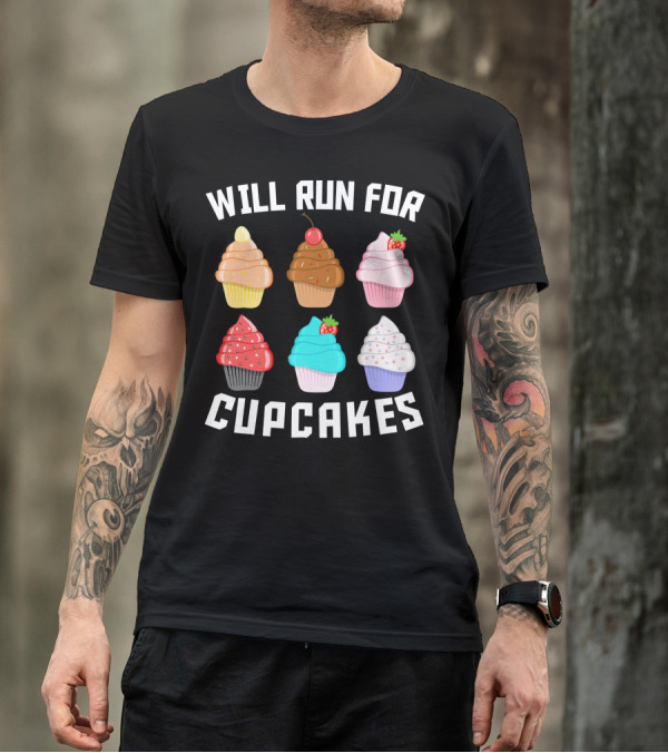 Will Run For Cupcakes Funny Runner Cupcake Desserts With Cherry And Strawberries T-Shirt