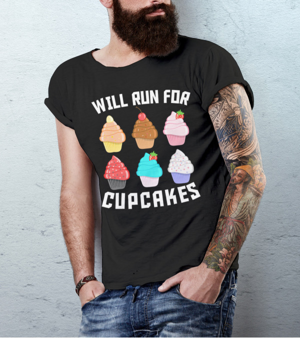 Will Run For Cupcakes Funny Runner Cupcake Desserts With Cherry And Strawberries T-Shirt