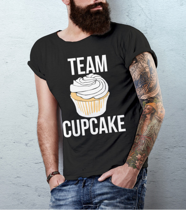 Team Cupcake Bakery Humor Cupcake Lovers Funny Sweets T-Shirt