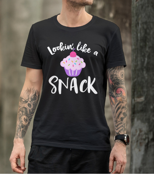 Lookin' Like A Snack Cupcake Funny Meme With Sprinkles And Cherry T-Shirt