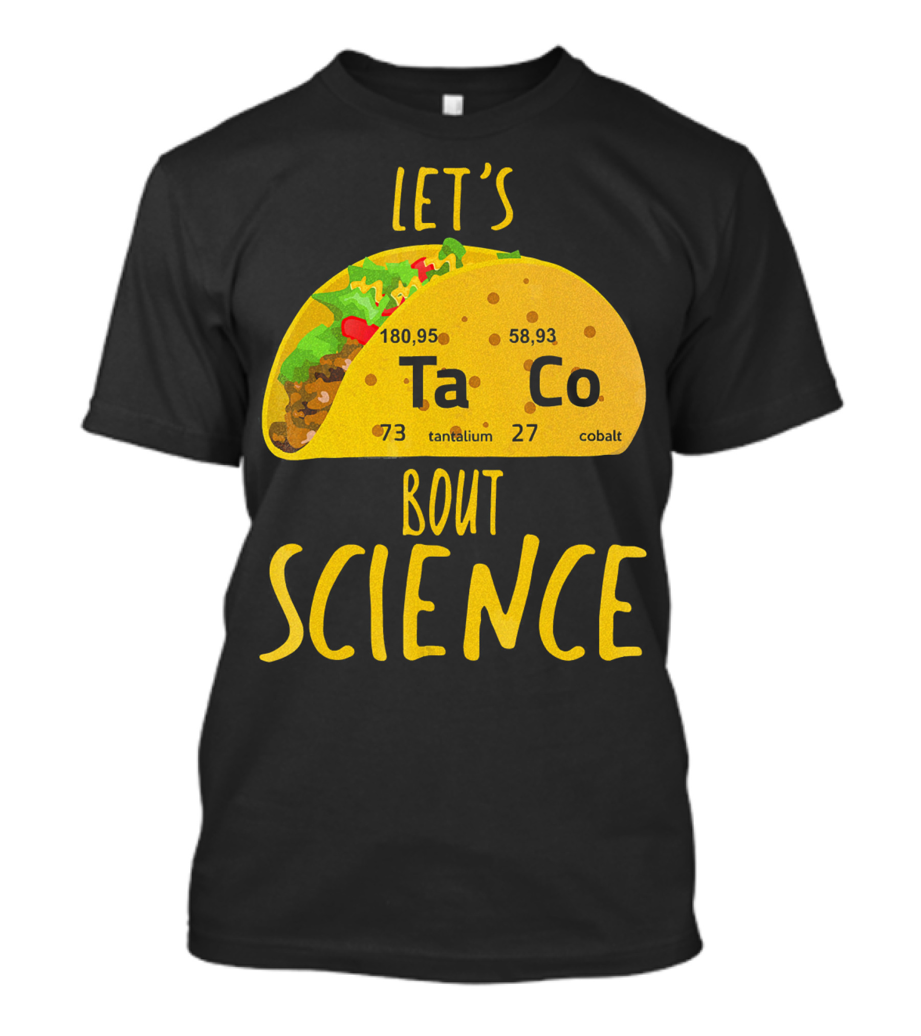 Let's Taco Bout Science Funny Chemistry Pun TaCo Elements T-Shirt