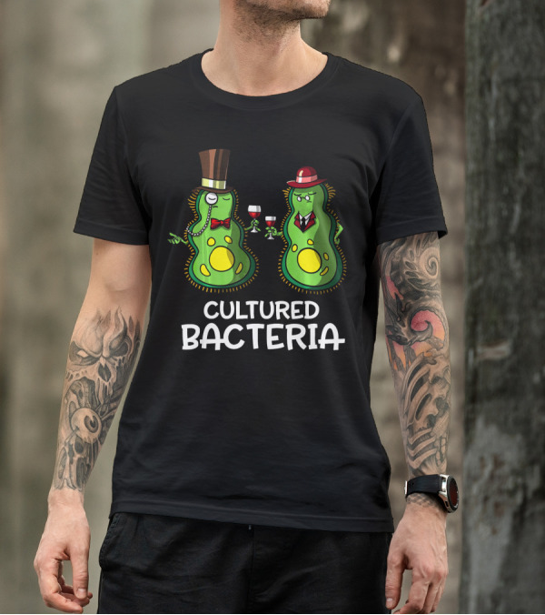 Cultured Bacteria Funny Student With Sophisticated Hats And Wine T-Shirt