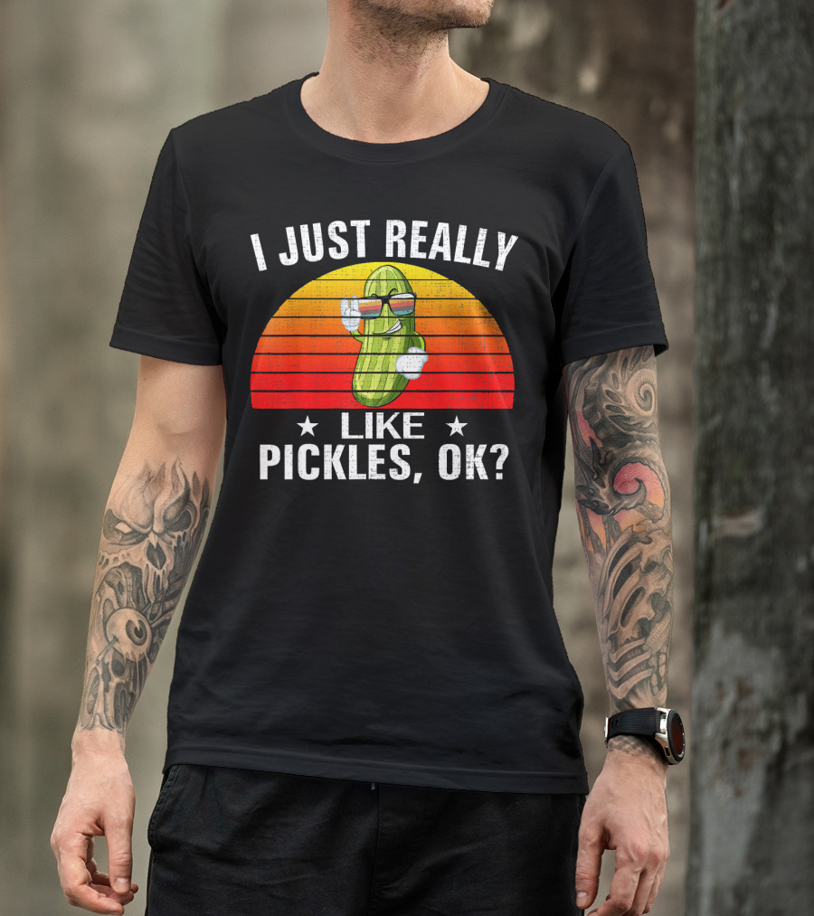 I Just Really Like Pickles, OK Retro Style Vintage Pickle With Sunglasses T-Shirt