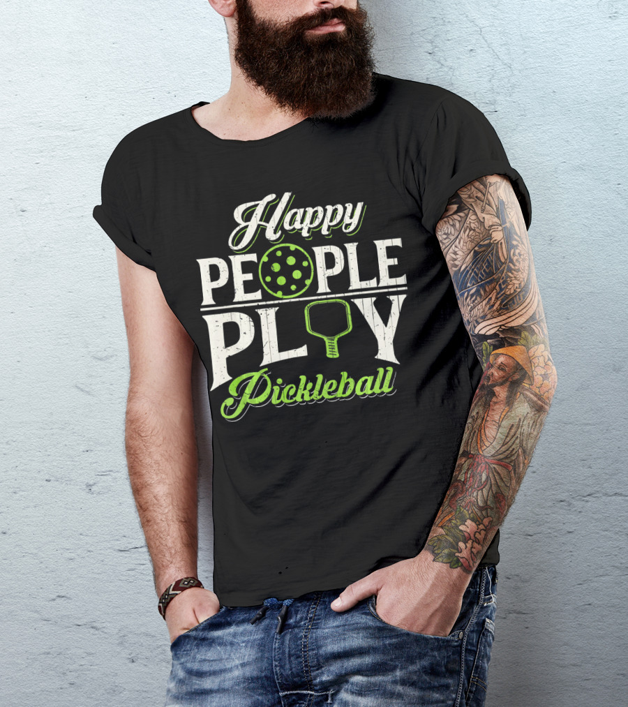 Happy People Play Pickleball T-Shirt