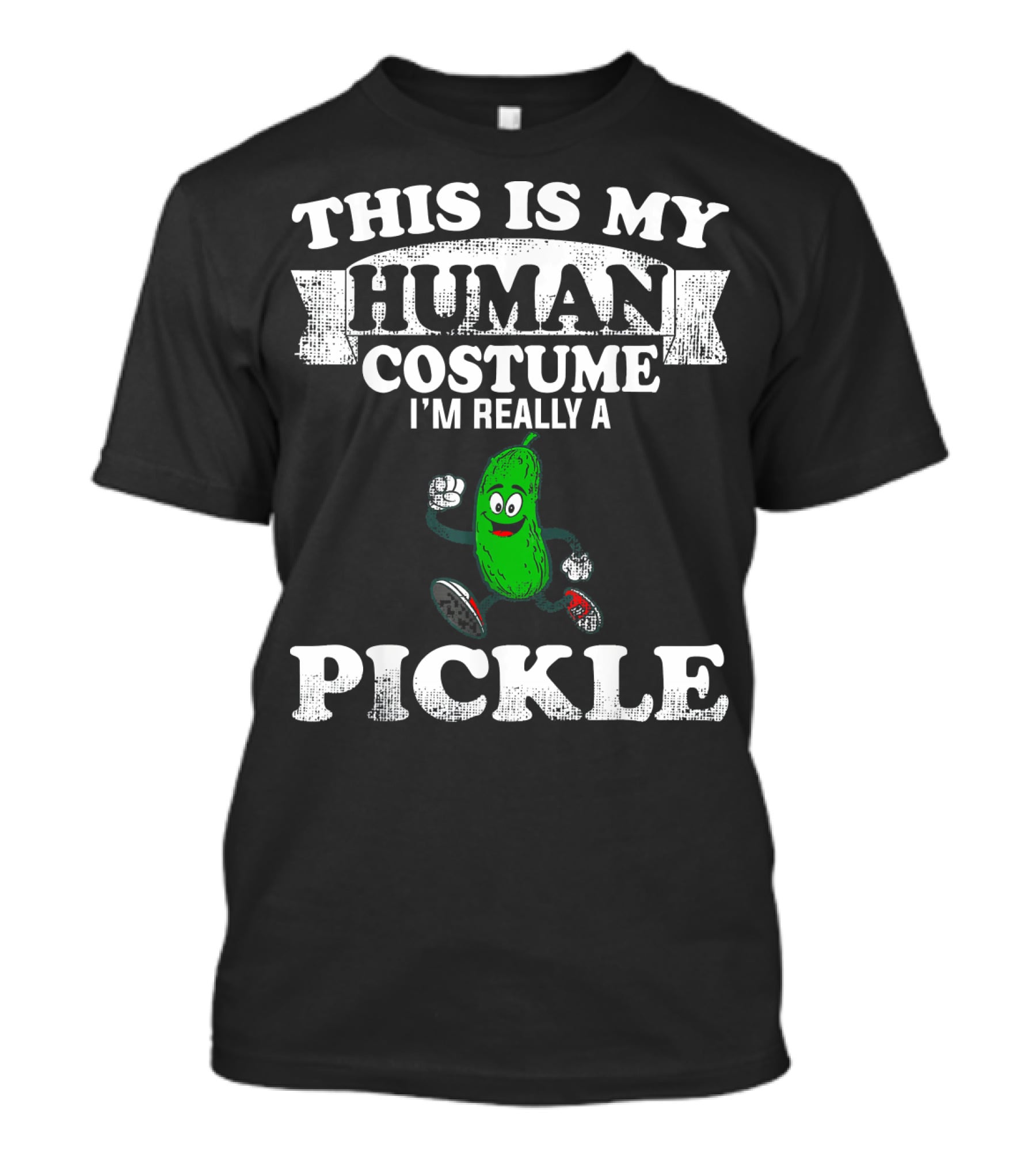 This Is My Human Costume I'm Really A Pickle T-Shirt