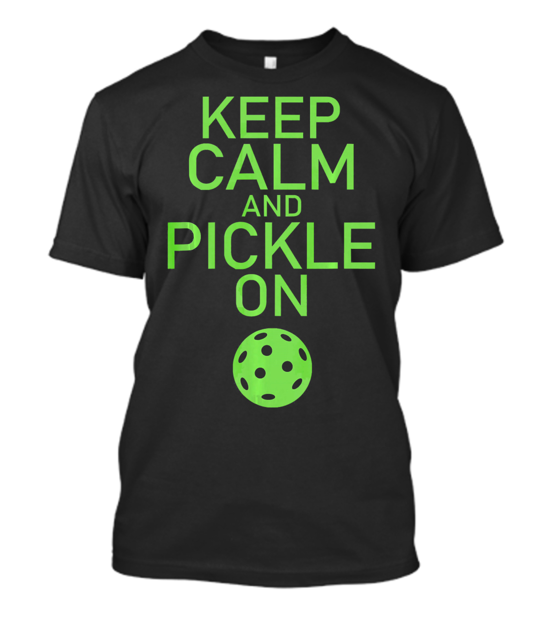 Keep Calm And Pickle On Pickleball Paddle Sports Motivation T-Shirt