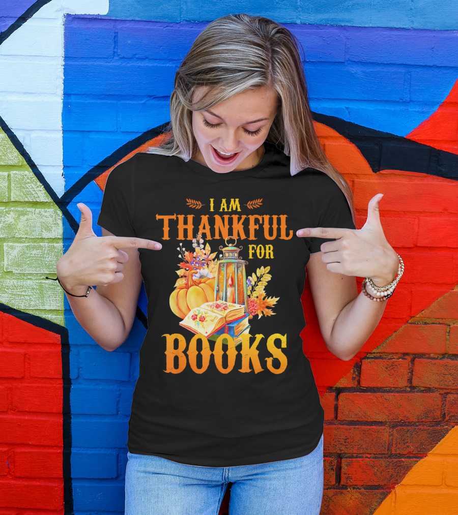 I Am Thankful For Books Librarian Thanks Autumn Lantern Pumpkins Fall Foliage T-Shirt