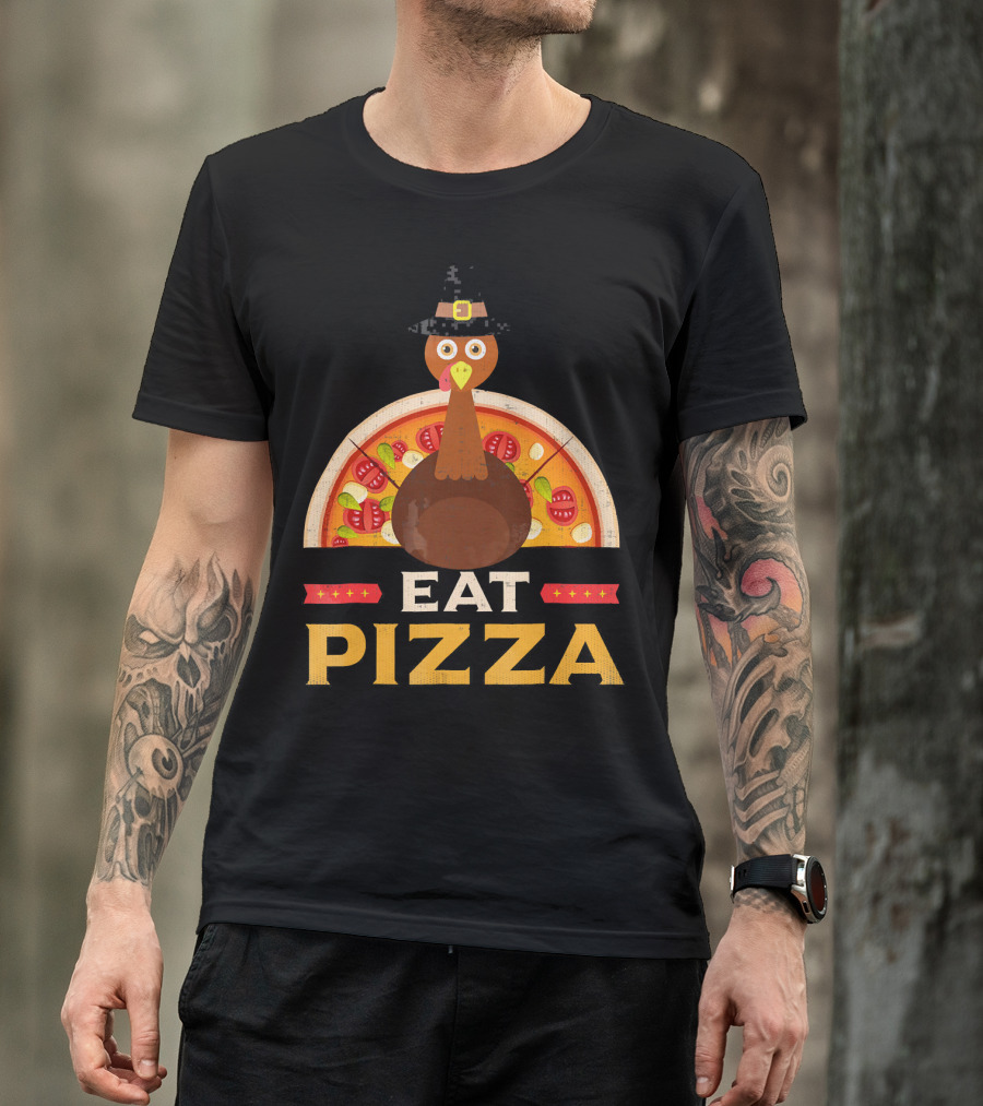 Thanksgiving Turkey Eat Pizza Pie T-Shirt