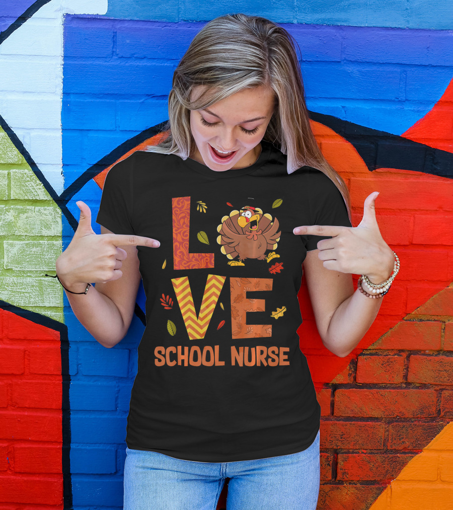 LOVE School Nurse Turkey Autumn Fall Thanksgiving T-Shirt