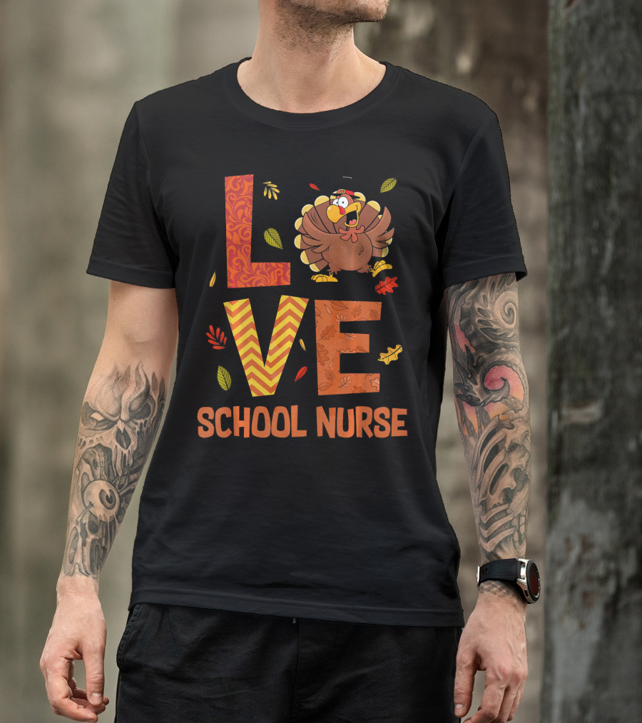 LOVE School Nurse Turkey Autumn Fall Thanksgiving T-Shirt