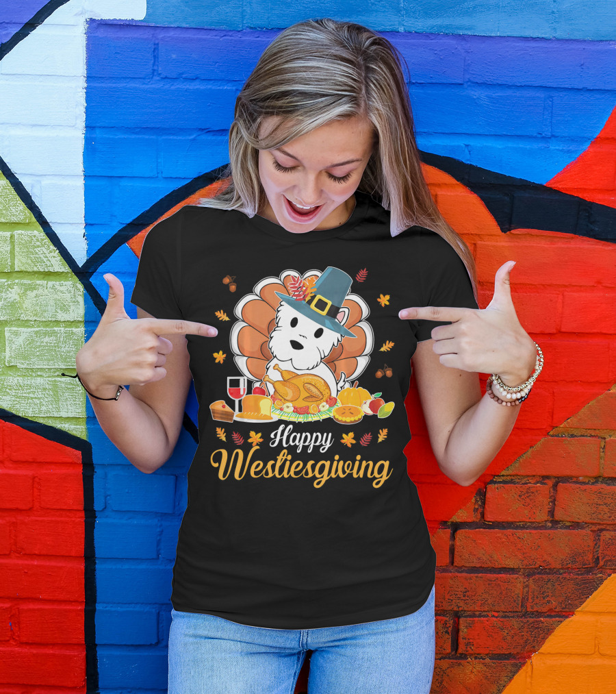 Happy Westiesgiving Feast With Pilgrim Westie And Turkey Dinner T-Shirt
